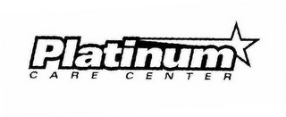 PLATINUM CARE CENTER