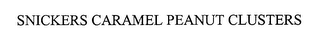 SNICKERS CARAMEL PEANUT CLUSTERS