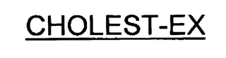 CHOLEST-EX
