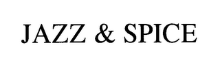 JAZZ & SPICE