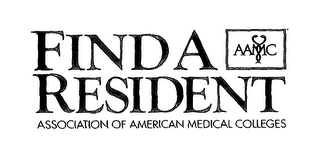 FIND A RESIDENT AAMC ASSOCIATION OF AMERICAN MEDICAL COLLEGES