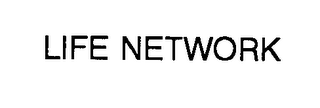 LIFE NETWORK