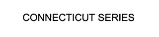 CONNECTICUT SERIES