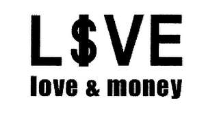 L$VE LOVE & MONEY