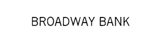 BROADWAY BANK