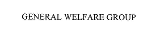 GENERAL WELFARE GROUP