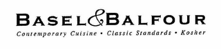 BASEL & BALFOUR CONTEMPORARY CUISINE · CLASSIC STANDARDS · KOSHER