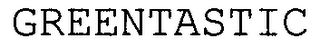 GREENTASTIC