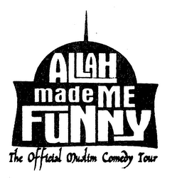 ALLAH MADE ME FUNNY THE OFFICIAL MUSLIM COMEDY TOUR