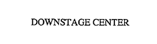 DOWNSTAGE CENTER