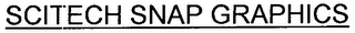 SCITECH SNAP GRAPHICS