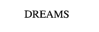 DREAMS