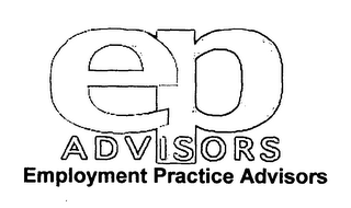 EP ADVISORS EMPLOYMENT PRACTICE ADVISORS