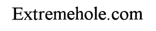 EXTREMEHOLE.COM