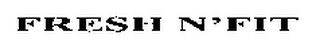 FRESH N'FIT