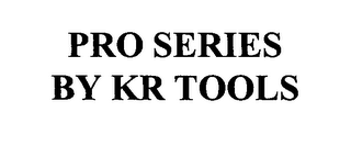 PRO SERIES BY KR TOOLS