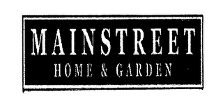 MAINSTREET HOME & GARDEN