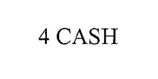 4 CASH