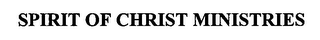 SPIRIT OF CHRIST MINISTRIES