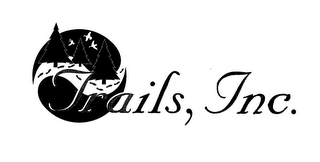 TRAILS, INC.