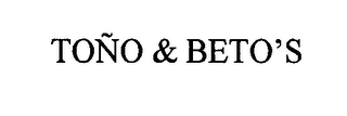 TOÑO & BETO'S