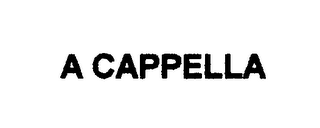 A CAPPELLA