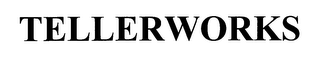 TELLERWORKS