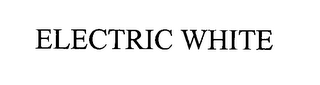 ELECTRIC WHITE