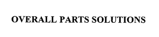 OVERALL PARTS SOLUTIONS