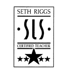 SETH RIGGS SLS CERTIFIED TEACHER