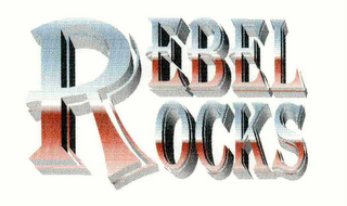 REBEL ROCKS