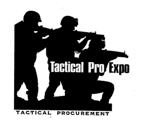 TACTICAL PRO EXPO TACTICAL PROCUREMENT