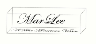 MAR LEE A TRUE AMERICAN VISION