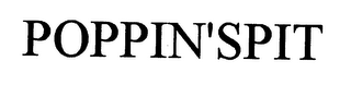 POPPIN'SPIT