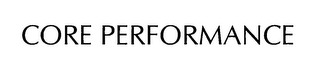 CORE PERFORMANCE