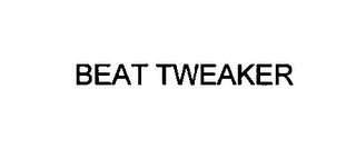 BEAT TWEAKER