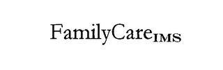 FAMILYCAREIMS