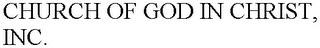 CHURCH OF GOD IN CHRIST, INC.