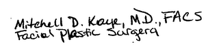 MITCHELL D. KAYE, M.D., FACS FACIAL PLASTIC SURGERY