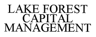 LAKE FOREST CAPITAL MANAGEMENT