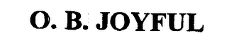 O. B. JOYFUL