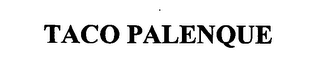 TACO PALENQUE
