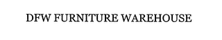 DFW FURNITURE WAREHOUSE