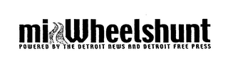 MI WHEELSHUNT POWERED BY THE DETROIT NEWS AND DETROIT FREE PRESS