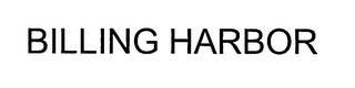 BILLING HARBOR