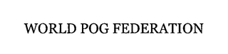 WORLD POG FEDERATION
