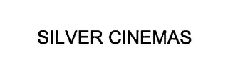 SILVER CINEMAS