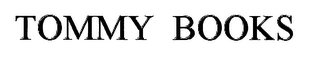 TOMMY BOOKS