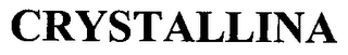 CRYSTALLINA