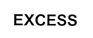 EXCESS